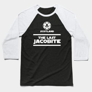 Scotland Rugby - The Last Jacobite Baseball T-Shirt